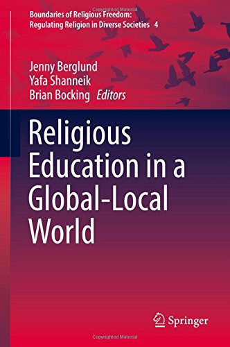 Religious Education in a Global-Local World (Boundaries of Religious Freedom: Regulating Religion in Diverse Societies)