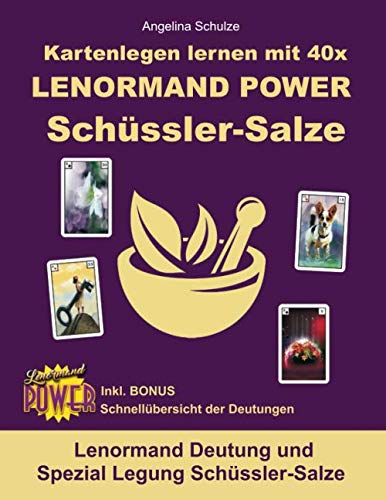 Kartenlegen lernen mit 40x LENORMAND POWER Schüssler-Salze: Lenormand Deutung und Spezial Legung Schüssler-Salze