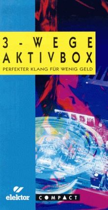 Drei - Wege- Aktivbox. Perfekter Klang für wenig Geld | Buch | Zustand sehr gut