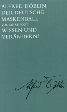 Ausgewählte Werke in Einzelbänden / Der deutsche Maskenball von Linke Poot: Wissen und verändern