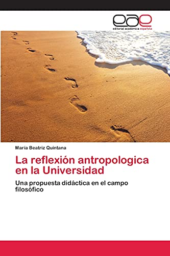 La reflexión antropologica en la Universidad: Una propuesta didáctica en el campo filosófico