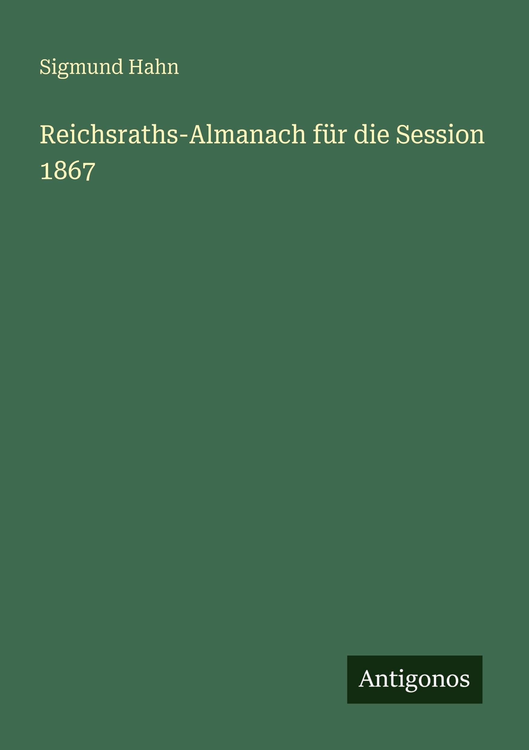 Reichsraths-Almanach für die Session 1867