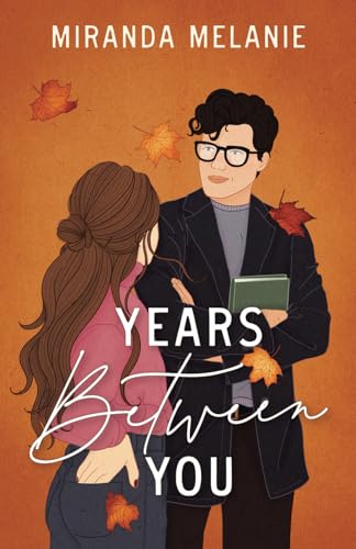 Years Between You (When We Shouldn't, Band 1)