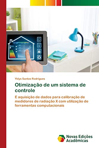 Otimização de um sistema de controle: E aquisição de dados para calibração de medidores de radiação X com utilização de ferramentas computacionais