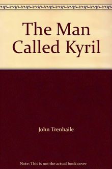 The Man Called Kyril