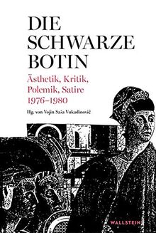 Die Schwarze Botin: Ästhetik, Kritik, Polemik, Satire 1976-1980