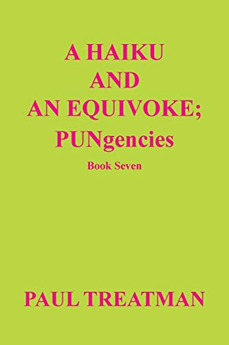 A Haiku and an Equivoke: PUNgencies