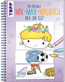 Mix-Max-Malbuch Wer bin ich?: Lustige Kombinationen für Kinder ab 5 Jahren