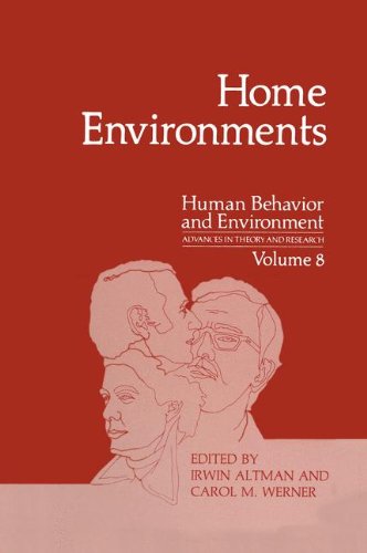 Home Environments (Human Behavior and Environment, Band 8)