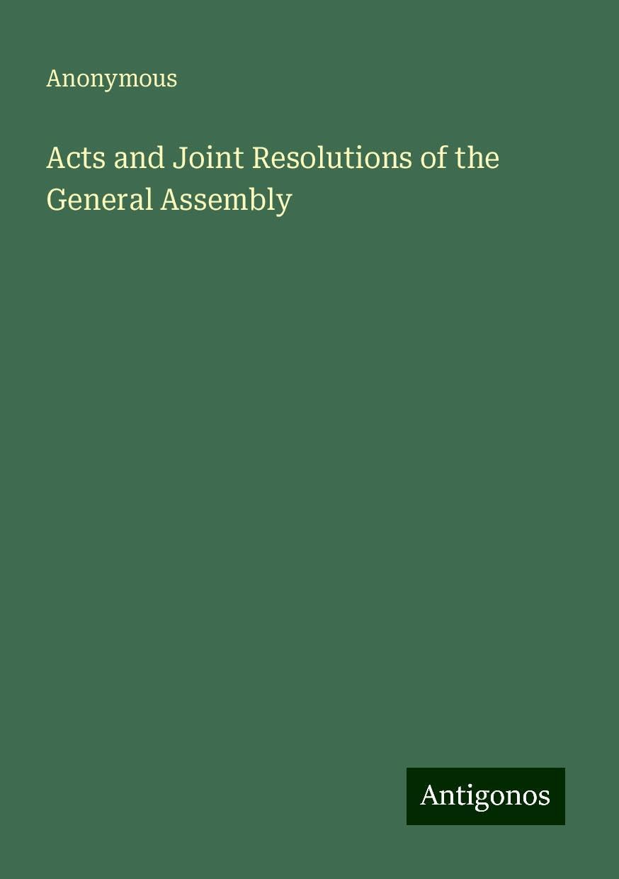 Acts and Joint Resolutions of the General Assembly