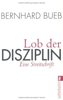 Lob der Disziplin: Eine Streitschrift