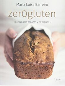 Zer0gluten: Recetas para celíacos y no celíacos (Cocina casera)