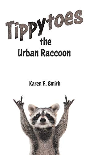 Tippytoes the Urban Raccoon (Nature Literacy, Band 4)