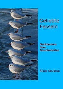 Geliebte Fesseln: Nachdenken über Gewohnheiten