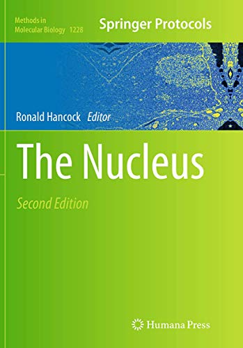 The Nucleus (Methods in Molecular Biology, Band 1228)