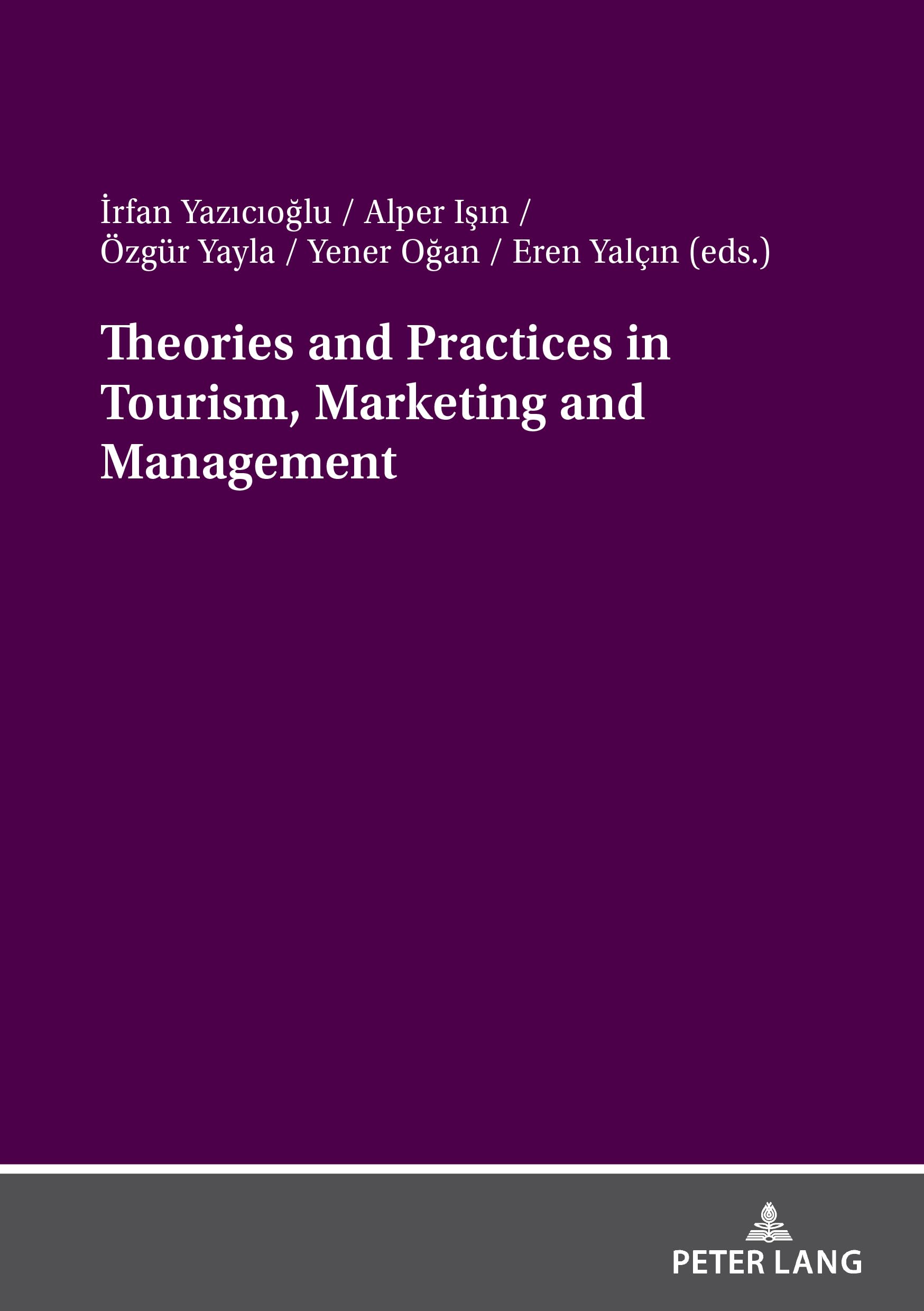 Theories and Practices in Tourism, Marketing and Management: DE