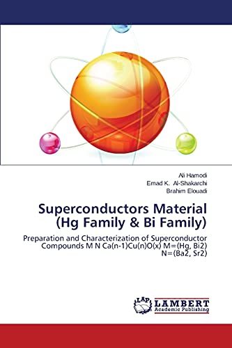 Superconductors Material (Hg Family & Bi Family): Preparation and Characterization of Superconductor Compounds M N Ca(n-1)Cu(n)O(x) M=(Hg, Bi2) N=(Ba2, Sr2)