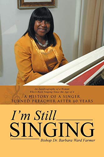 I'm Still Singing: A History of a Singer Turned Preacher after 60 Years