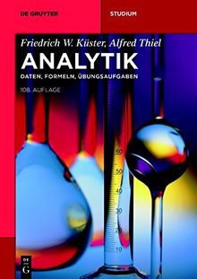 Analytik: Daten, Formeln, Übungsaufgaben (De Gruyter Studium)