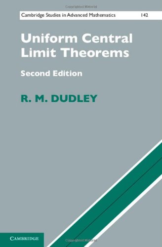Dudley, R. M. Uniform Central Limit Theorems (Cambridge Studies In Advanced Mathematics, Band 142)