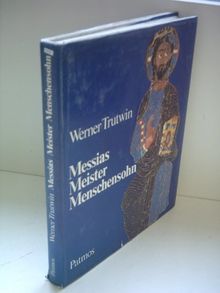 Messias, Meister, Menschensohn. Ein Jesusbuch