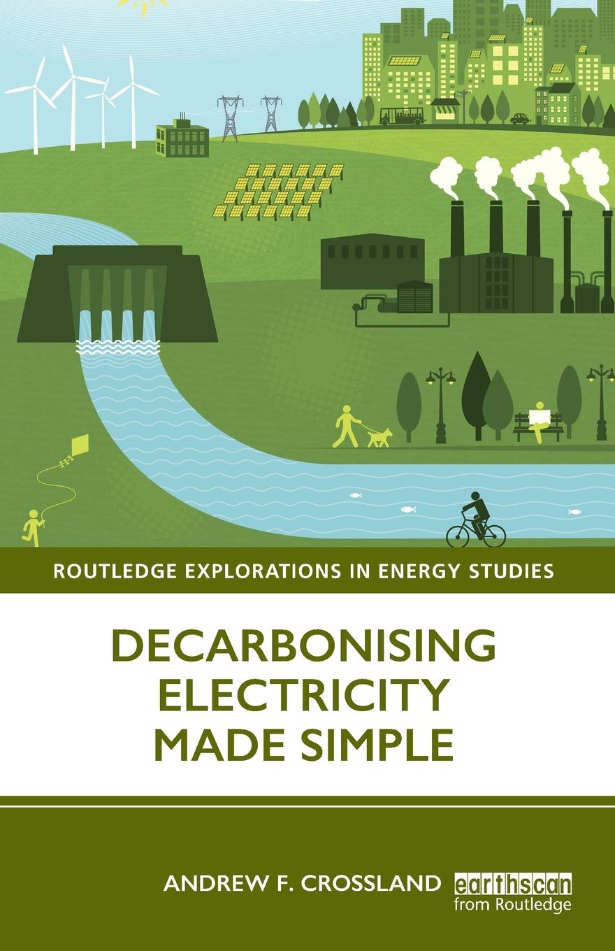 Decarbonising Electricity Made Simple (Routledge Explorations in Energy Studies)