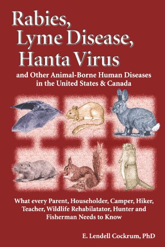 Rabies Lyme Disease Hanta: And Other Animal-borne Human Diseases in the United States and Canada