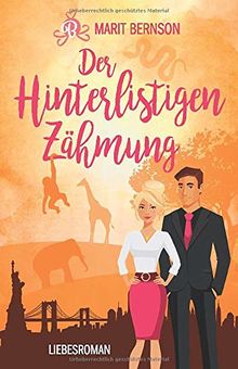 Der Hinterlistigen Zähmung: Liebesroman