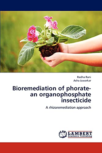 Bioremediation of phorate-an organophosphate insecticide: A rhizoremediation approach