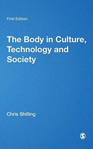 The Body in Culture, Technology and Society (Theory, Culture and Society Series)