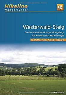 Fernwanderweg Westerwaldsteig: Durch das rechtsrheinische Mittelgebirge von Herborn nach Bad Hönningen. 1:35000, 235 km, GPS-Tracks Download, LiveUpdate (Hikeline /Wanderführer)
