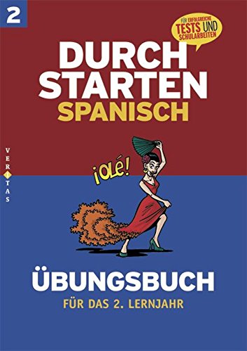 Durchstarten - Spanisch - Neubearbeitung: 2. Lernjahr - Übungsbuch mit Lösungen: Für erfolgreiche Tests und Schularbeiten