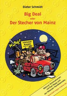 Big Deal oder Der Stecher von Mainz: Mainzer Kriminalroman mit Karl Napp und der Meenzer Handkäsmafia