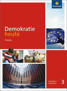 Demokratie heute - Ausgabe 2011 für Nordrhein-Westfalen: Schülerband 3: Ausgabe 2010