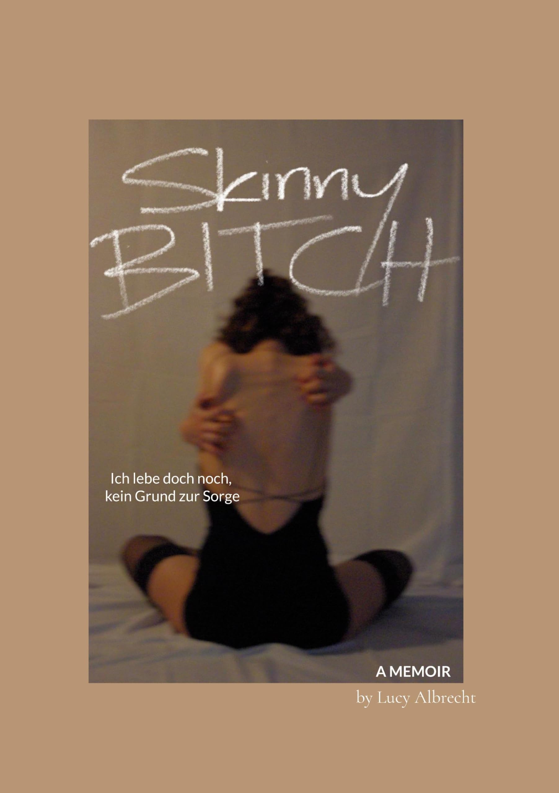 Skinny Bitch: Ich lebe doch noch, kein Grund zur Sorge