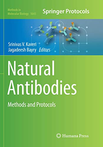 Natural Antibodies: Methods and Protocols (Methods in Molecular Biology, 1643, Band 1643)