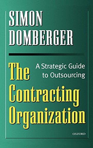 The Contracting Organization: A Strategic Guide to Outsourcing