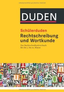 Schülerduden Rechtschreibung und Wortkunde (gebunden): Das Rechtschreibwörterbuch für die Sekundarstufe I