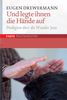 Und legte ihnen die Hände auf: Meditationen über die Wunder Jesu