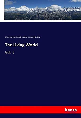 The Living World: Vol. 1