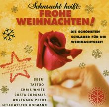 Sehnsucht heißt: Frohe Weihnachten!