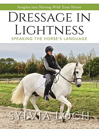 Sylvia Loch Dressage In Lightness