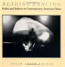 Reading Dancing: Bodies and Subjects in Contemporary American Dance