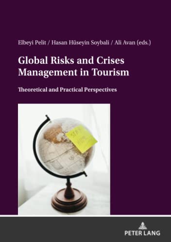 Global Risks And Crises Management In Tourism: Theoretical And Practical Perspectives