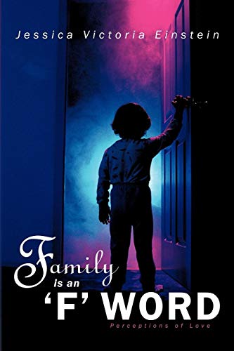 Family is an 'F' Word: Perceptions of Love
