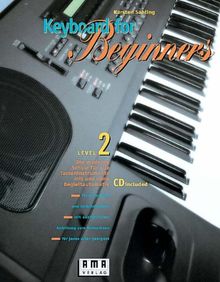 Keyboard for Beginners. Die moderne Schule für alle Tasteninstrumente mit und ohne Begleitmusik: Keyboard for Beginners, m. je 1 CD-Audio, Bd.2