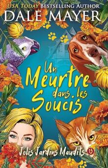 Un meurtre dans les soucis (Jolis Jardins Maudits, Band 13)