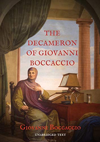 The Decameron of Giovanni Boccaccio: A collection of novellas by the 14th-century Italian author Giovanni Boccaccio (1313-1375) structured as a frame ... and three young men sheltering in a seclu