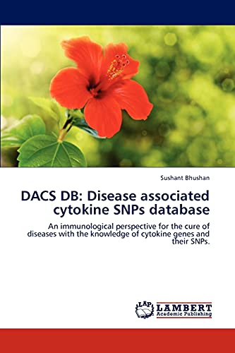 DACS DB: Disease associated cytokine SNPs database: An immunological perspective for the cure of diseases with the knowledge of cytokine genes and their SNPs.