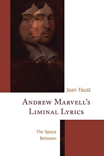 Andrew Marvell's Liminal Lyrics: The Space Between